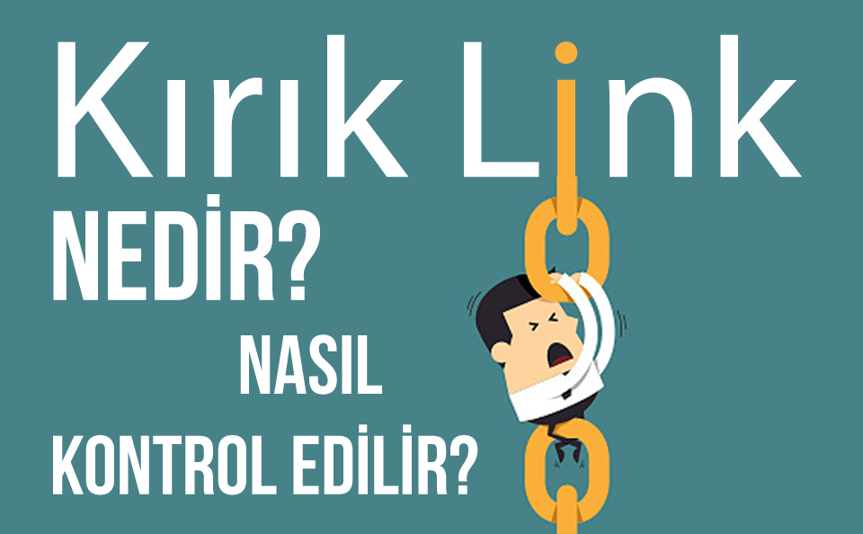 Kırık Link Nedir, Nasıl Kontrol Edilir?