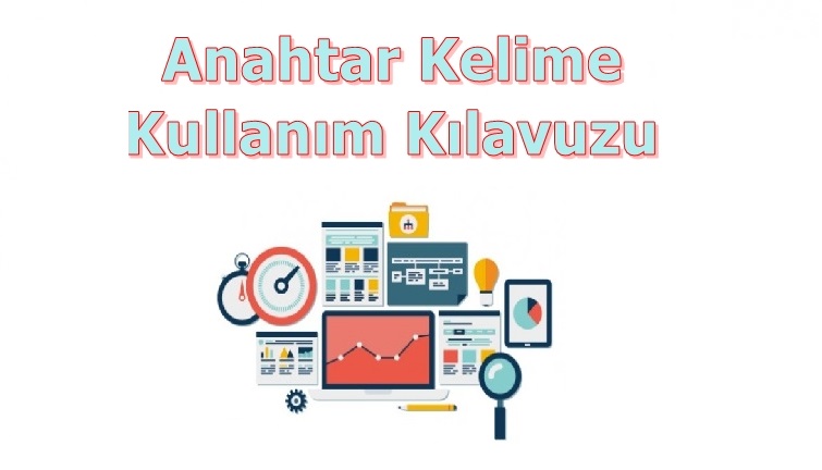 Anahtar Kelime Kullanım Kılavuzu