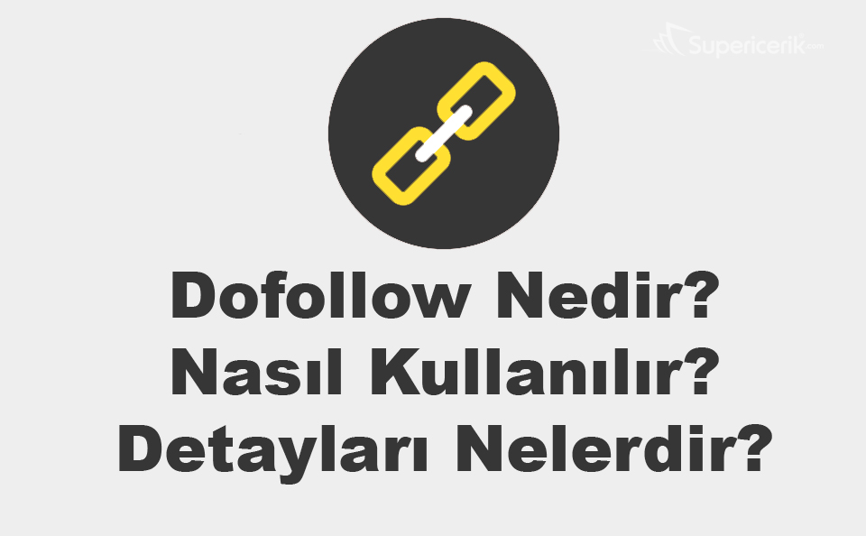 Dofollow Etiketi Nasıl Kullanılır, Detayları Nelerdir?