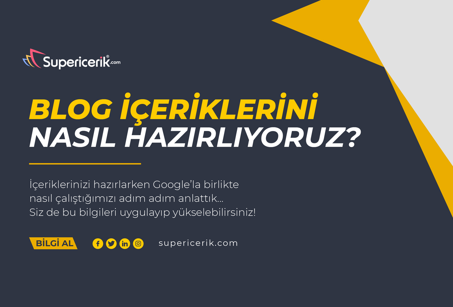 Blog İçeriklerinizi Nasıl Hazırlıyoruz? (Google'la Birlikte Çalışıyoruz!)